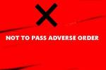 Not to pass adverse order